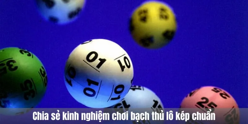 kinh nghiệm chơi bạch thủ lô kép chuẩn