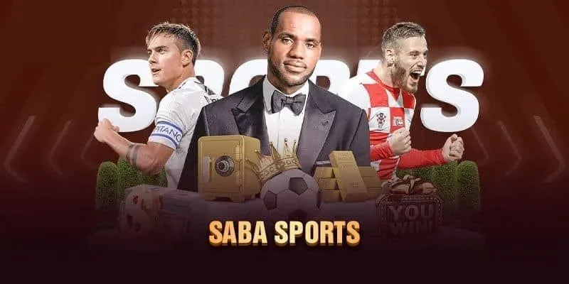 sảnh cược nổi tiếng thể thao saba