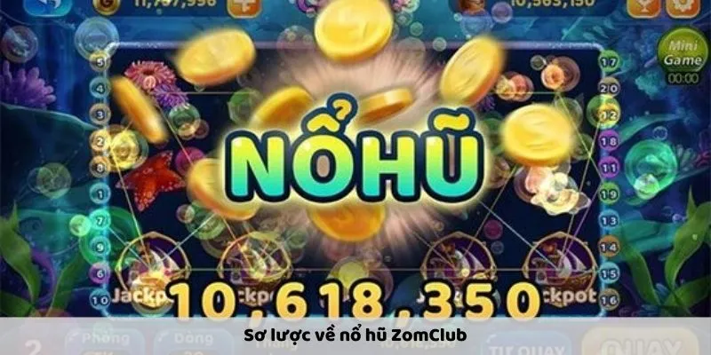 Thông tin sơ lược về nổ hũ club