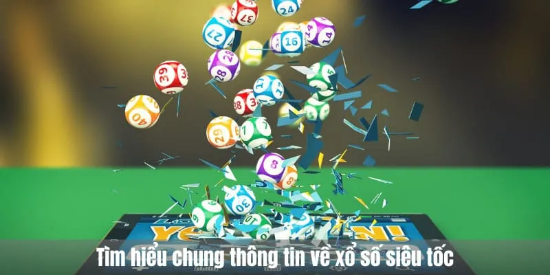 thông tin về xổ số siêu tốc
